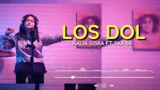Download lagu LIRIK LOS DOL | DENNY CAKNAN | DJ KENTRUNG - KALIA SISKA FT SKA 86 mp3