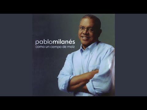 Para Mi Corazon Basta Tu Pecho - Pablo Milanes