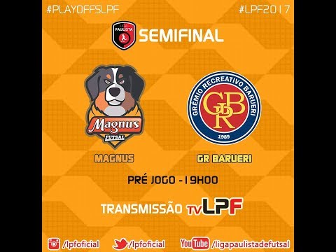 PRÉ JOGO - MAGNUS x BARUERI | Semifinal LPF2017
