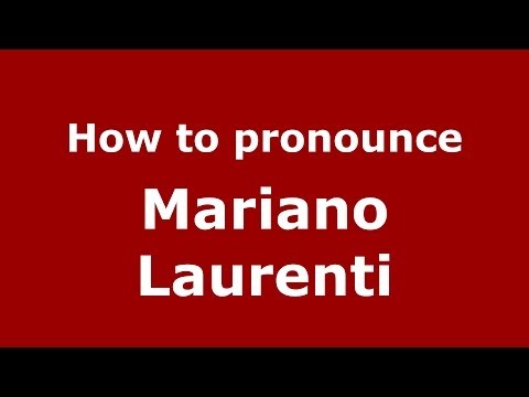 How to pronounce Mariano Laurenti (Italian/Italy) - PronounceNames.com