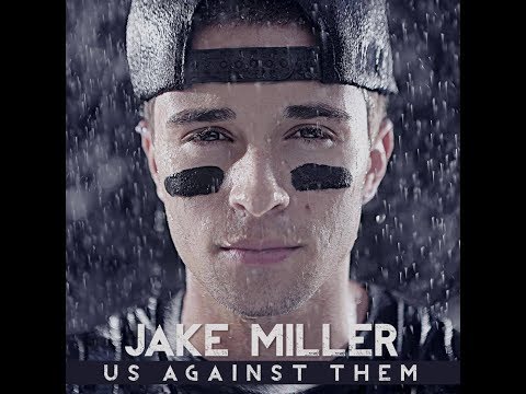 Jake Miller's Us Against Them FULL ALBUM