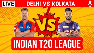 Delhi Vs Kolkata 28th T20 Live | 2nd Innings | DC vs KKR IPL Live Scores & Commentary | IPL 2023