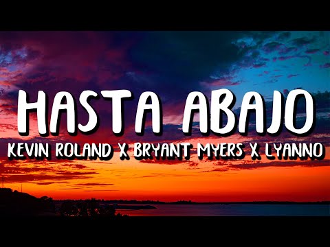 Kevin Roldan x Bryant Myers x Lyanno - Hasta Abajo (Letra/Lyrics)