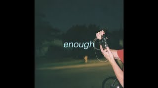 Enough Music Video