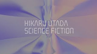 Hikaru Utada「SCIENCE FICTION」interview