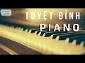 Tuyệt Đỉnh PIANO - Hòa Tấu Nhạc Piano Nhẹ Nhàng Những bản nhạc không lời giúp thư giãn đầu 