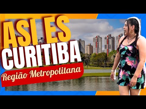 Como son los BAIRROS 🟡 CURITIBA E REGIÃO || vivir en Brasil