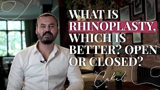 What is rhinoplasty, which is better? Open or closed? - Dr Tolga Çakıl (24.06.2024)