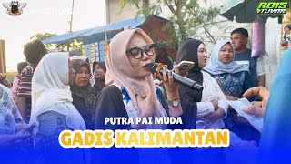 Download lagu GADIS KALIMANTAN • Eka Ismayanti | PUTRA PAI MUDA (PPM) | WIRAKANAN KEMPED - KANDANGHAUR IM. mp3