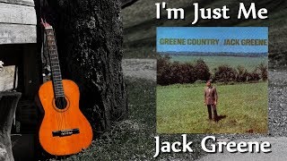Jack Greene - I'm Just Me (Stereo)