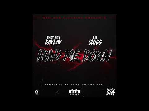 Thatboydayday X Lil Slugg - Hold Me Down