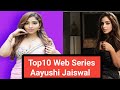 Top10 Aayushi Jaiswal Web Series List Latest Aayushi Jaiswal Hot Web Series Hot Web Series