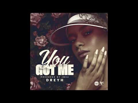 Dreyh - You Got Me (Prod.JM04) (Audio)