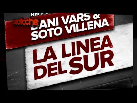 Dani Vars & Soto Villena - La Linea del Sur (Original Mix)
