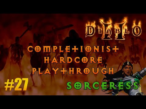[D2 #27] Diablo 2 Completionist Hardcore Playthrough - Dancing with Souls (Hell Act IV)