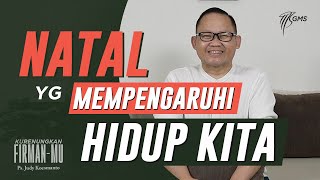 Download lagu NATAL YANG MEMPENGARUHI HIDUP KITA | Ps. Judy Koesmanto ( GMS) mp3