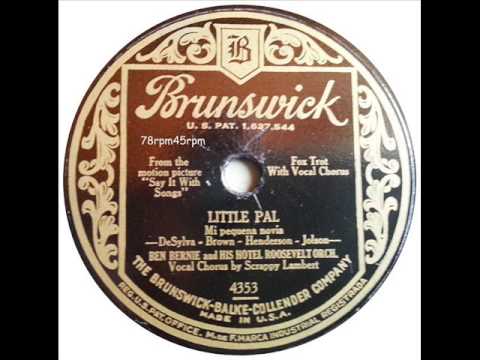 Little Pal   Ben Bernie mit Scrappy Lambert