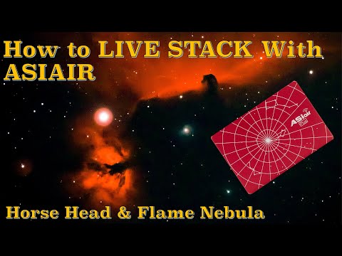 How To Live Stack With ASIAIR, OSC Camera & Dual Narrowband Filter. Feat. Horse Head & Flame Nebula.