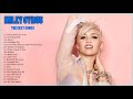 Miley Cyrus Greatest Hits The Best Songs Of Miley Cyrus