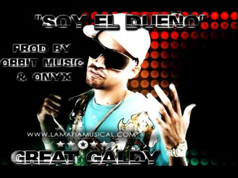 Great Galdy - Soy el Dueño (prod. by Orbit Music & Onyx)