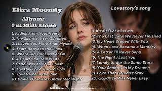 Download lagu Nonstop Album: Iām Still Alone š | Full Album by Elira Moondy (Emotional Love & Heartbreak Songs) mp3 Download lagu Nonstop Album: Iām Still Alone š | Full Album by Elira Moondy (Emotional Love & Heartbreak Songs) mp3