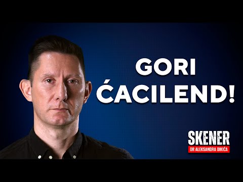 SKENER dr Aleksandra Dikića: Gori Ćacilend!