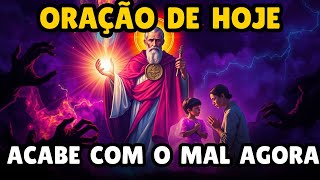 ???? URGENTE! ORAÇÃO DE SÃO BENTO QUE ACABA COM TODO MAL INVISÍVEL! ✝️| Oração da Manhã Hoje