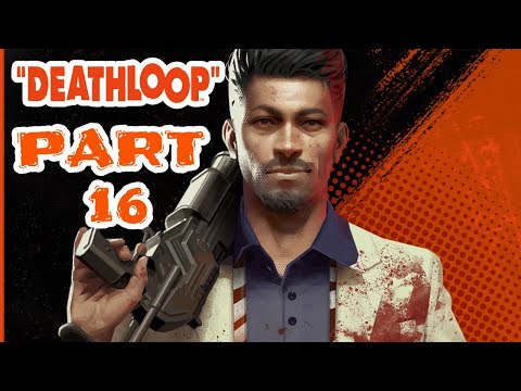 Deathloop-PS5 Gameplay Walkthrough-Part 16- Frank!!!