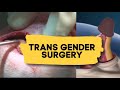 Trans Gender Surgery Male To Female Education