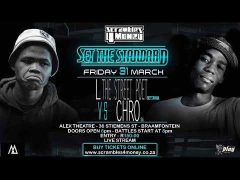Scrambles4Money: Set The Standard | L - The Street Poet (BW) vs Chro (ZA) | March 31st 2017