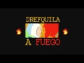DrefQuila A Fuego