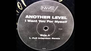 Another Leve   I Want You For Myself Full Intention Remix
