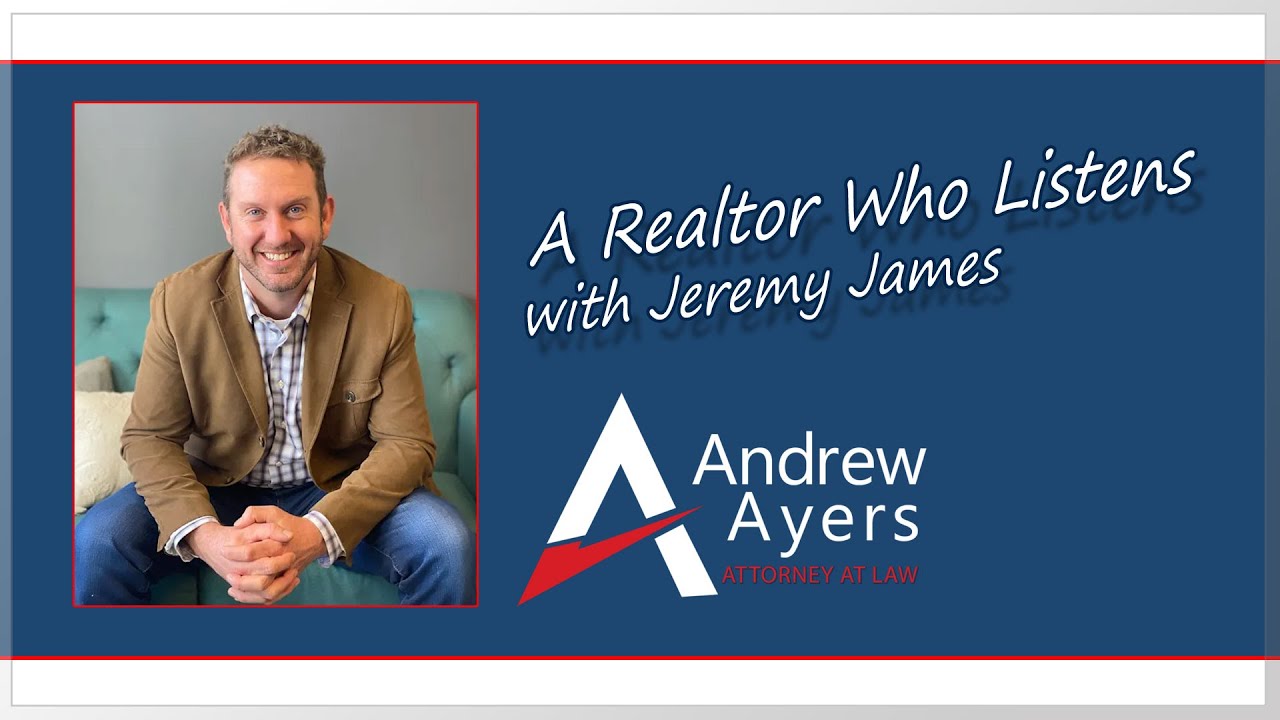 A Realtor Who Listens with Jeremy James