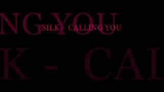 Callin U - Silk