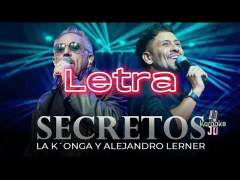 LETRA | La Konga, Alejandro Lerner [SECRETOS]