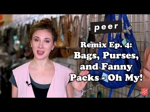 Remix Thrift Store Fashion Ep. 4: Bags, Purses, and Fanny Packs - Oh My!