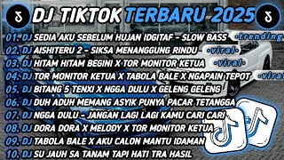 Download lagu DJ TIKTOK TERBARU 2025🎵SEDIA AKU SEBELUM HUJAN IDGITAF-SLOW BASS🎵AISHITERU 2-SIKSA MENANGGUNG RINDU🔥 mp3