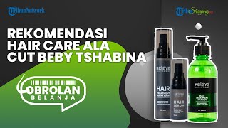 Bebas Bau dan Anti Lepek, Ini 3 Rekomendasi Produk Perawatan Rambut Andalan Cut Beby Tshabina
