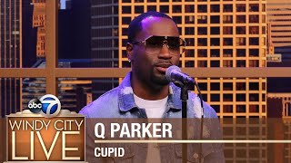 Q Parker | &quot;Cupid&quot;