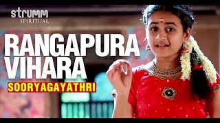 Rangapura Vihara | Sooryagayathri | Carnatic Krithi