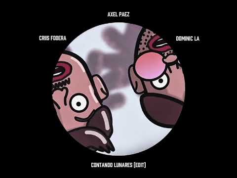 DON PATRICIO CRUZ CAFUNÉ - CONTANDO LUNARES (EDIT AXEL PAEZ , CRIIS FODERA , DOMINIC LA) LA LLAMA RE