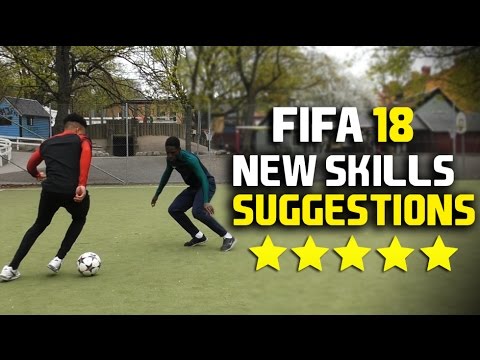 FIFA 18: New Skill Moves Suggestions