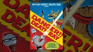 Mystery Science Theater 3000: Danger! Death Ray
