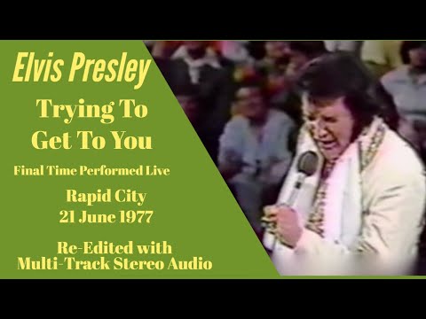 Elvis Presley - Trying To Get To You - Rapid City,  21 June 1977 - Re-edited with Stereo audio