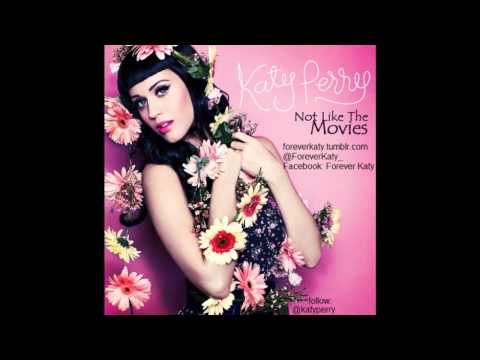 Not like the movies-Katy Perry