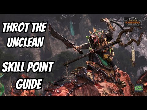 Throt the Unclean Skill Point Guide - Total War - Warhammer 3