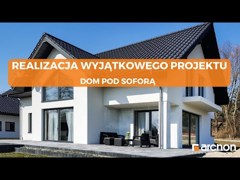 Dom pod soforą – Realizacja wyjątkowego projektu I ARCHON+ Projekty Domów