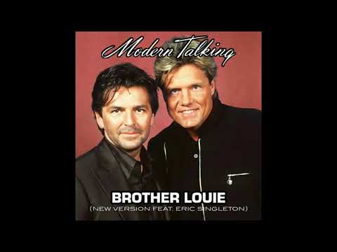 Modern Talking - Brother Louie (New Version feat. Erick Singleton)