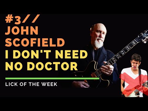 I DON'T NEED NO DOCTOR - JOHN SCOFIELD & JOHN MAYER// LESSON + TAB