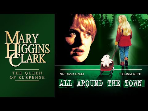 All Around The Town (2002) | Full Movie | Mary Higgins Clark | Nastassja Kinski | Tobias Moretti
